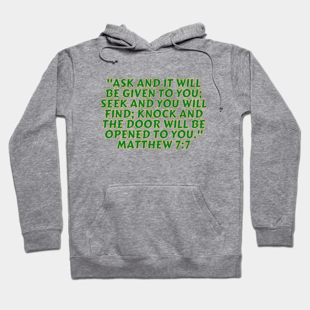 Bible Verse Matthew 7:7 Hoodie by Prayingwarrior